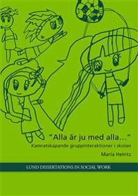 Alla är ju med alla...; Maria Heintz; 2018