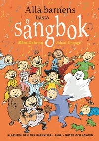 Alla barnens bästa sångbok; Måns Gahrton, Johan Unenge; 2003
