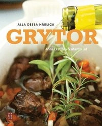 Alla dessa härliga grytor; Anna Ekström; 2008