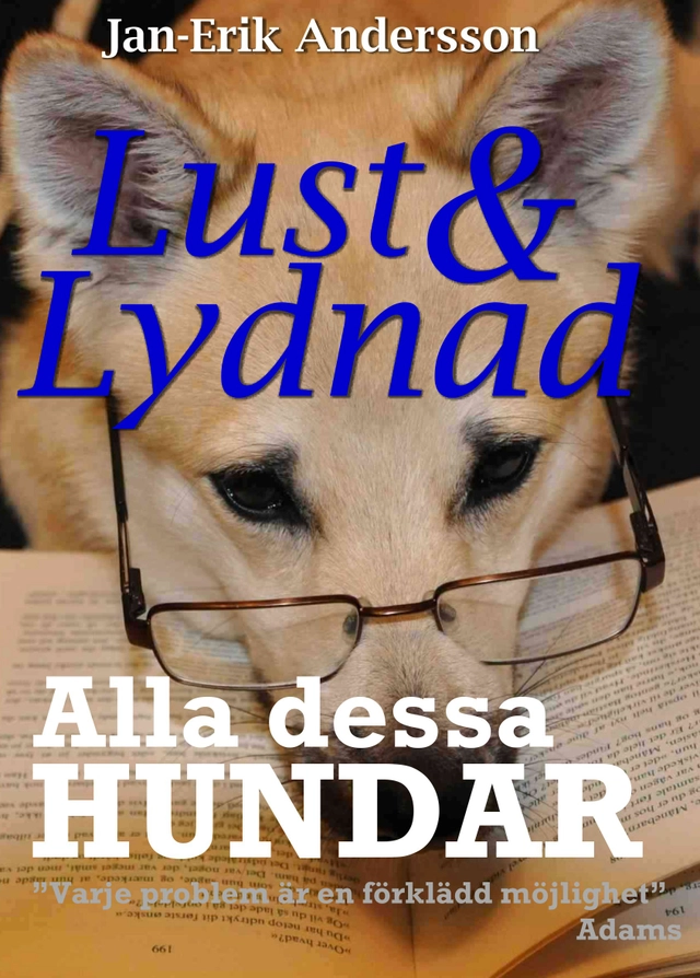 Alla dessa hundar; Jan-Erik Andersson; 2016