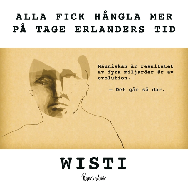Alla fick hångla mer på Tage Erlanders tid; Kent Wisti; 2018