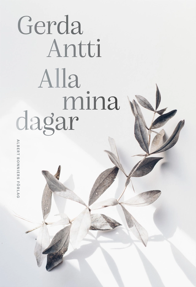 Alla mina dagar; Gerda Antti; 2022