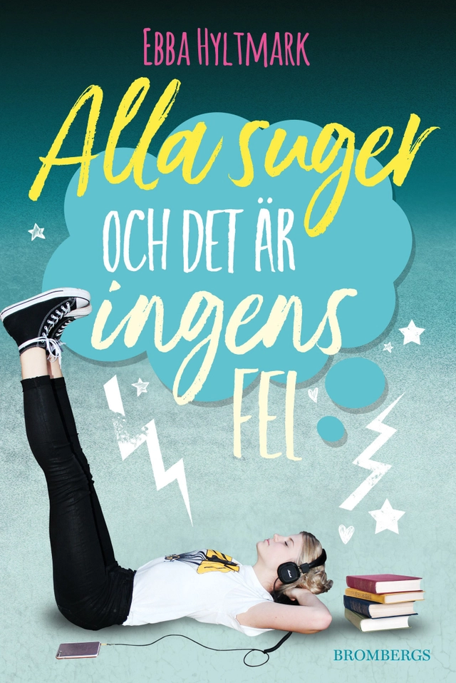 Alla suger och det är ingens fel; Ebba Hyltmark; 2018
