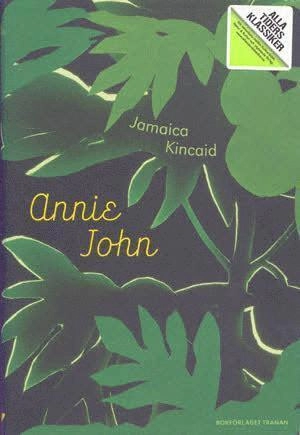 Alla Ti Kl/Annie John; Jamaica Kincaid; 2010