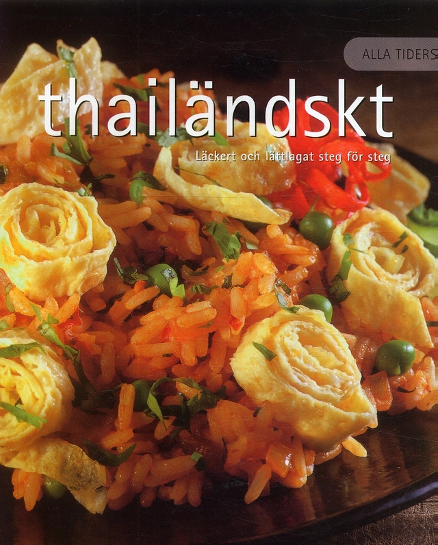 Alla tiders thailändskt; Katrin Ahlström Koch; 2005