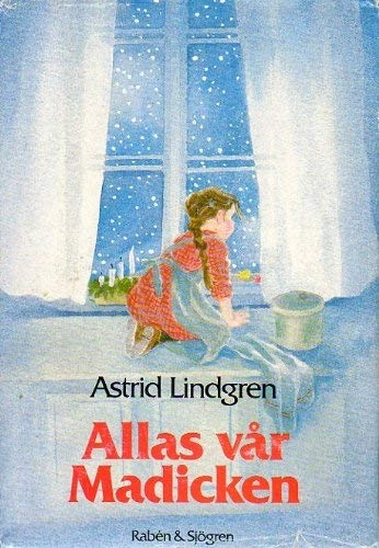 Allas vår Madicken : en samlingsvolym; Astrid Lindgren; 1983