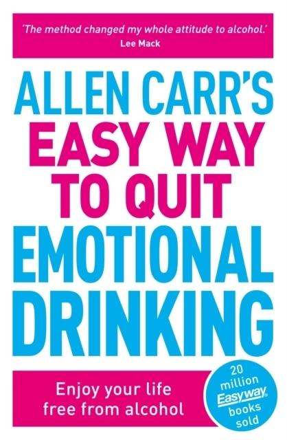 Allen Carr's Easy Way to Quit Emotional Drinking; Allen Carr; 2023