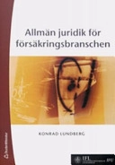 Allmän juridik för försäkringsbranschen; Konrad Lundberg; 2006