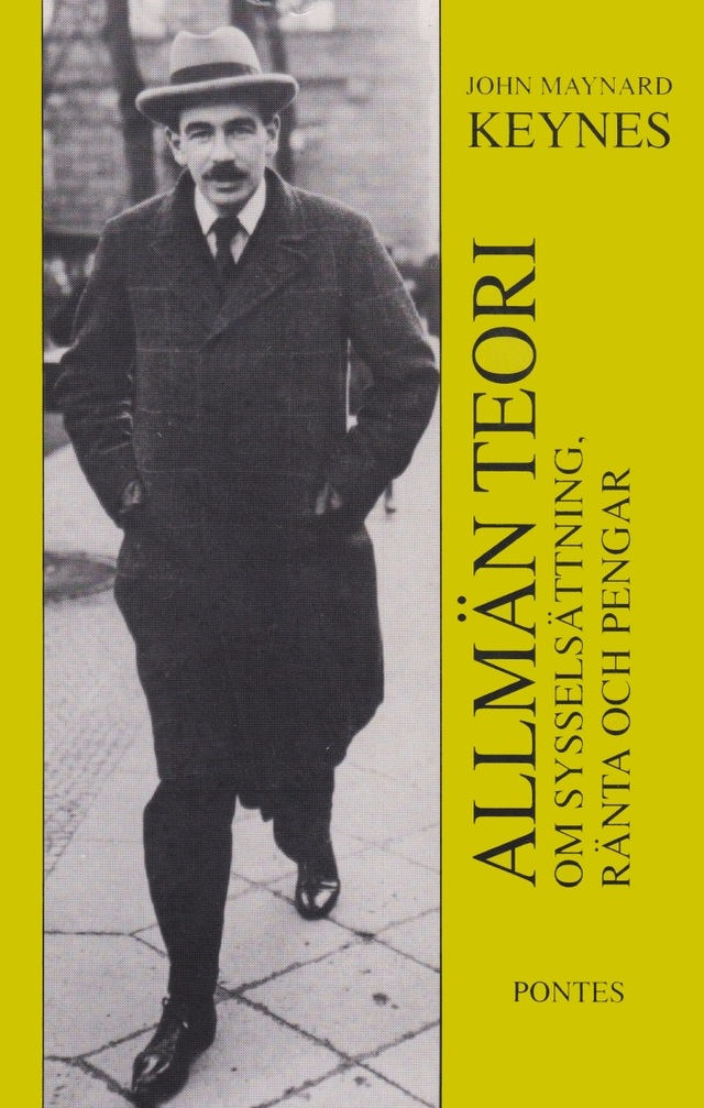 Allmän teori om sysselsättning, ränta och pengar; John Maynard Keynes; 1994