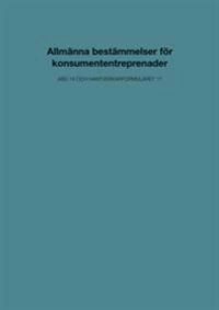 Allmänna bestämmelser för konsumententreprenader. ABS 18 och Hantverkarformuläret 17; Svensk byggtjänst; 2019