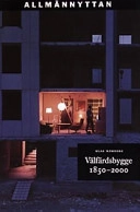 Allmännyttan : välfärdsbygge 1850-2000; Klas Ramberg; 2000