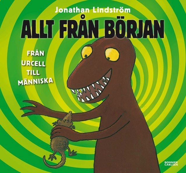 Allt från början : från urcell till människa; Jonathan Lindström; 2009
