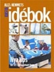 Allt i Hemmets bästa idébok; i Hemmet-redaktionen Allt; 2003