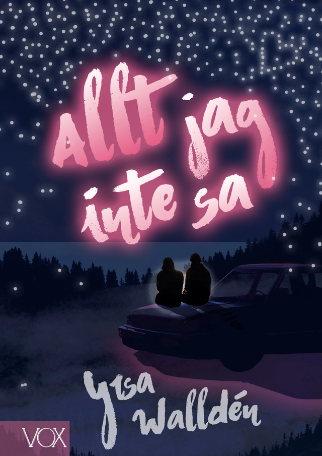 Allt jag inte sa; Yrsa Walldén; 2017