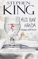 Allt kan hända : 14 mörka berättelser; Stephen King; 2007