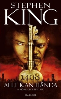 Allt kan hända : 14 mörka berättelser; Stephen King; 2008
