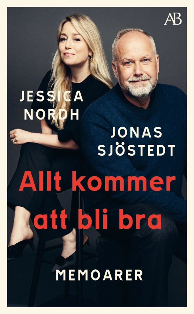 Allt kommer att bli bra : memoarer; Jonas Sjöstedt, Jessica Nordh; 2022