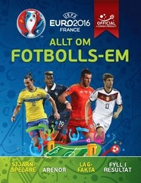Allt om fotbolls-EM; Clive Gifford; 2016