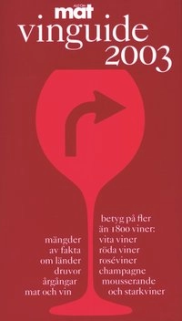 Allt om Mat. Vinguide 2003; Håkan Larsson, Jan Holmström; 2002