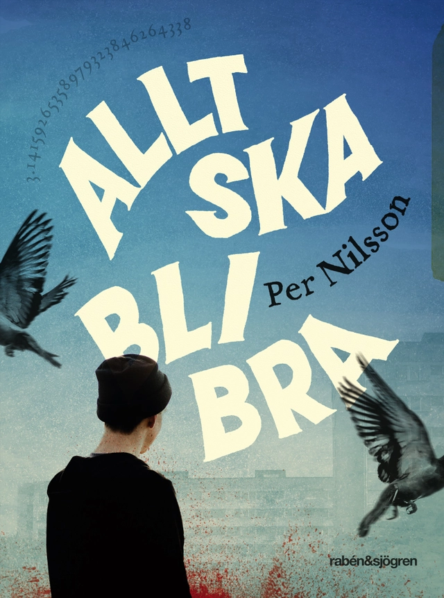 Allt ska bli bra; Per Nilsson; 2021
