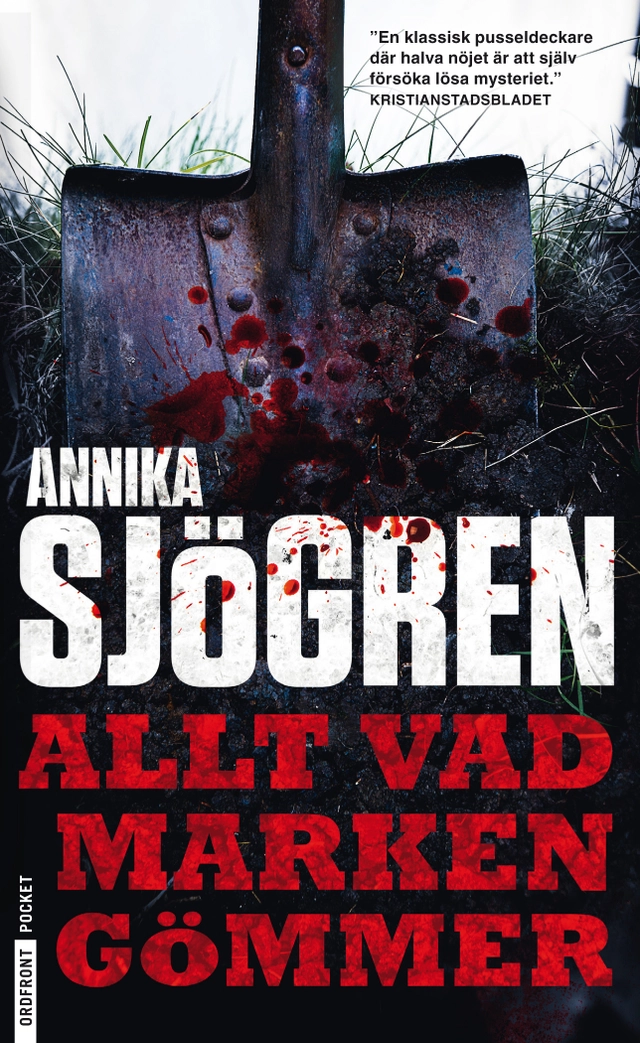 Allt vad marken gömmer; Annika Sjögren; 2013
