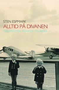 Alltid på divanen : terapeuten tänker tillbaka; Sten Espmark; 2012