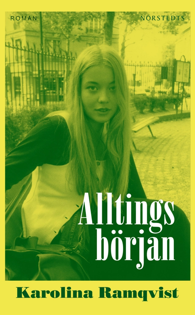 Alltings början; Karolina Ramqvist; 2013