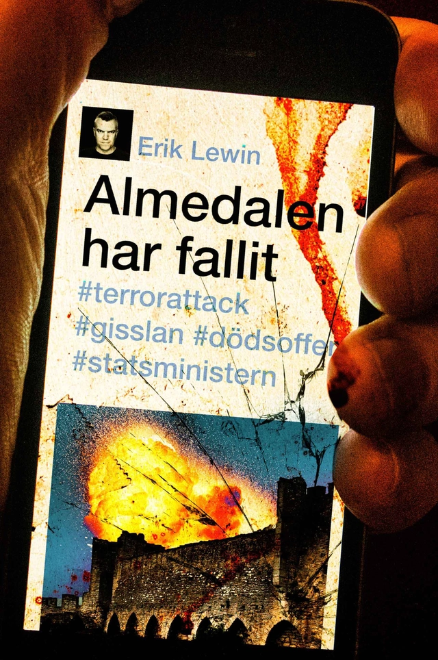 Almedalen har fallit; Erik Lewin; 2016