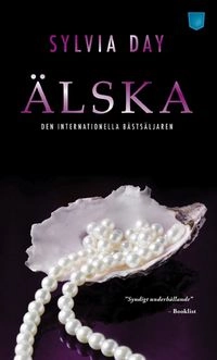 Älska; Sylvia Day; 2013