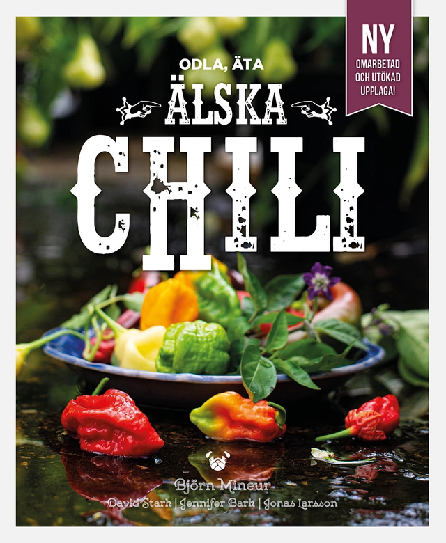 Älska chili; Björn Mineur, David Stark, Jennifer Bark, Jonas Larsson; 2021