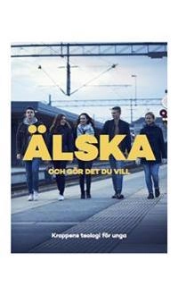 Älska och gör det du vill; Sofie Hamring; 2018