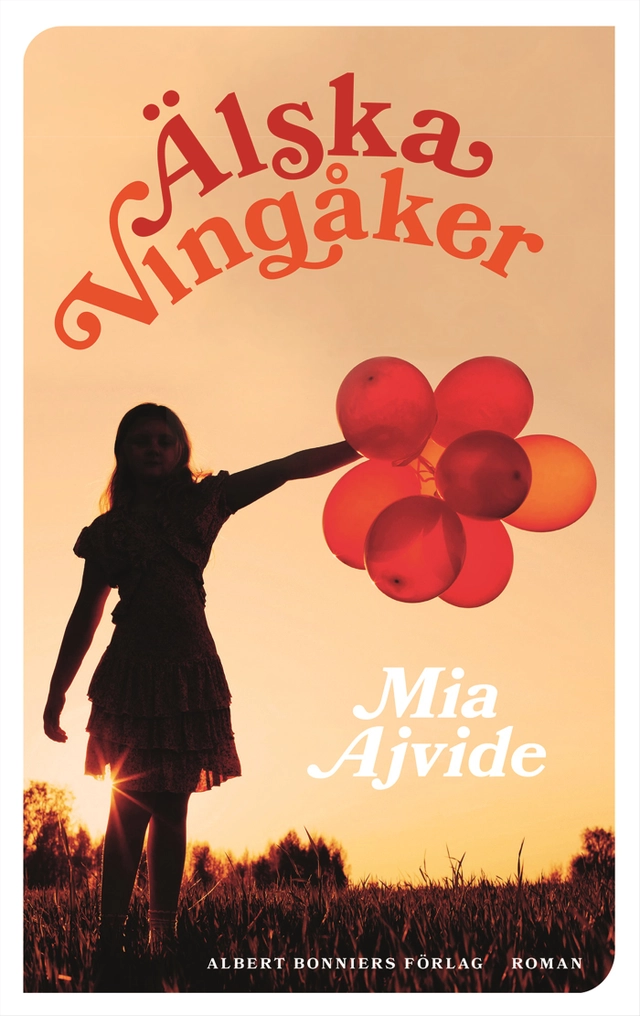 Älska Vingåker; Mia Ajvide; 2017