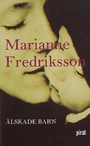 Älskade barn; Marianne Fredriksson; 2002