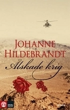 Älskade krig; Johanne Hildebrandt; 2008