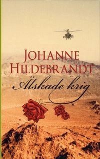 Älskade krig; Johanne Hildebrandt; 2009