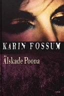 Älskade Poona; Karin Fossum; 2001