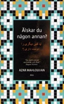 Älskar du någon annan?; Azar Mahloujian; 2004