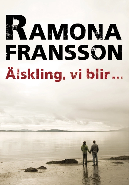 Älskling, vi blir inte med barn; Ramona Fransson; 2008