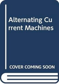 Alternating current machines; Maurice George Say; 1987