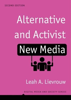 Alternative and activist new media; Leah A. Lievrouw; 2023
