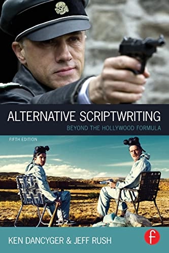 Alternative scriptwriting : beyond the Hollywood formula; Ken Dancyger; 2013