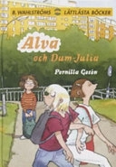 Alva och Dum-Julia; Pernilla Gesén; 2006