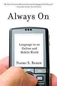 Always on : language in an online and mobile world; Naomi S. Baron; 2008