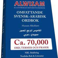 Alwisam svensk-arabisk ordbok. Ca 70 000 ord; Hussam Alkoblawi; 2011