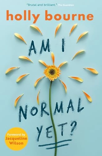 Am I normal yet?; Holly Bourne; 2015