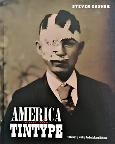 America and the Tintype; Kasher Stevan; 2008