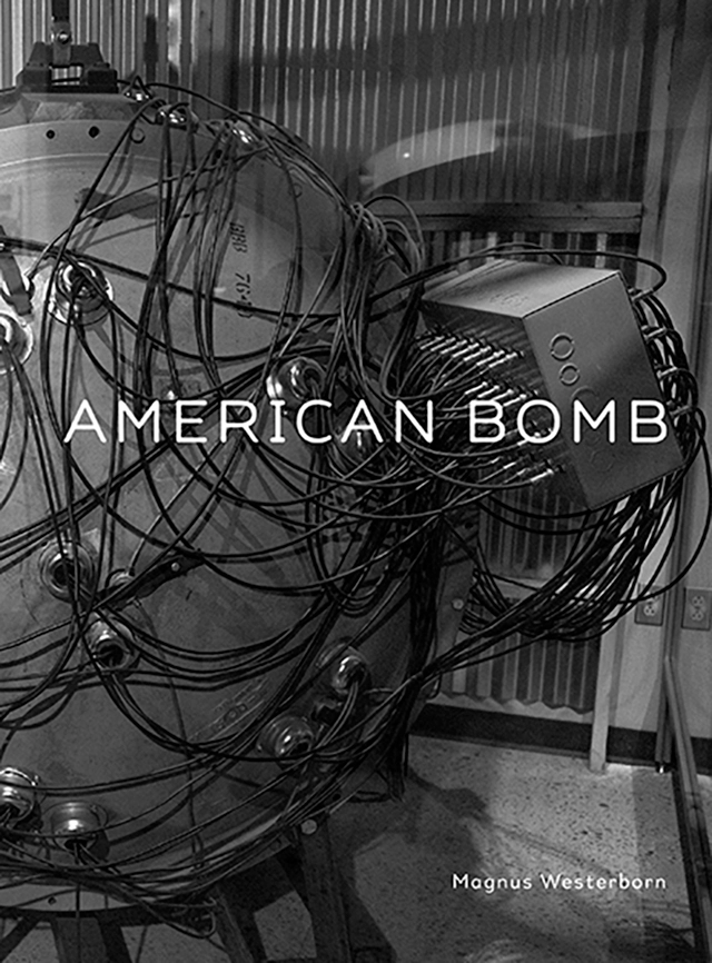 American Bomb; Magnus Westerborn; 2023