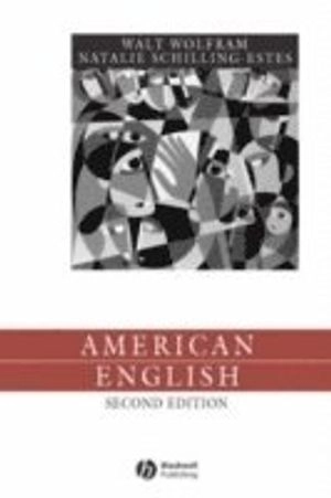 American English: Dialects and Variation; Walt Wolfram, Natalie Schilling-Estes; 2006