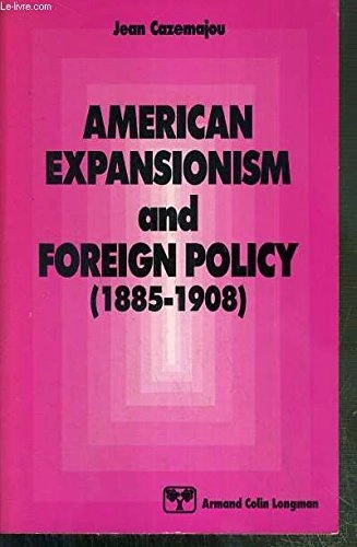American Expansionism and Foreign Policy (1885-1908)Volym 7 av Collection Langues Armand ColinCollection Langues, ISSN 0297-8962; Jean Cazemajou; 1988
