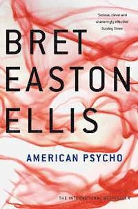 American psycho; Bret Easton Ellis; 2006